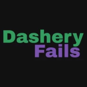 dasheryfails